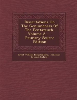Front cover_Dissertations On The Genuineness Of The Pentateuch, Volume 2... - Primary Source Edition
