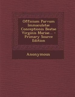 Front cover_Officium Parvum Immaculatae Conceptionis Beatae Virginis Mariae...