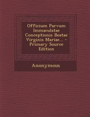 Front cover_Officium Parvum Immaculatae Conceptionis Beatae Virginis Mariae...