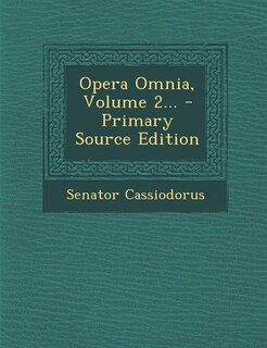 Opera Omnia, Volume 2... - Primary Source Edition