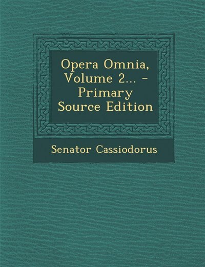 Opera Omnia, Volume 2... - Primary Source Edition