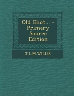 Old Eliot...