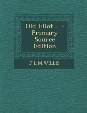 Old Eliot...