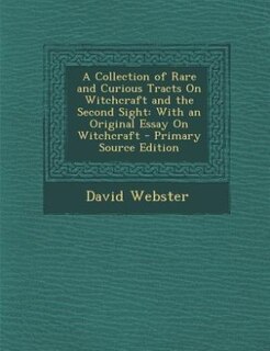 Couverture_A Collection of Rare and Curious Tracts On Witchcraft and the Second Sight