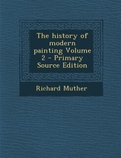 Front cover_The history of modern painting Volume 2 - Primary Source Edition