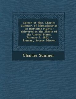 Front cover_Speech of Hon. Charles Sumner, of Massachusetts on maritime rights