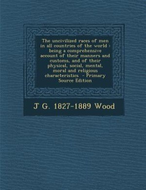 Front cover_The uncivilized races of men in all countries of the world