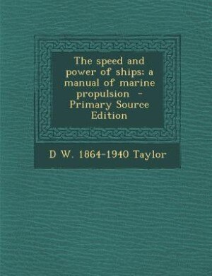 Couverture_The speed and power of ships; a manual of marine propulsion  - Primary Source Edition