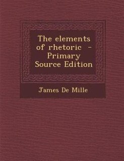 The elements of rhetoric