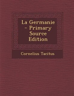 La Germanie - Primary Source Edition