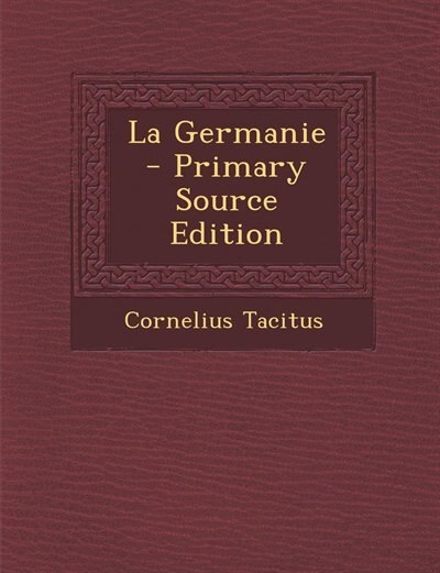 La Germanie - Primary Source Edition