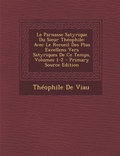 Couverture_Le Parnasse Satyrique Du Sieur Théophile