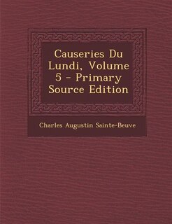 Couverture_Causeries Du Lundi, Volume 5 - Primary Source Edition
