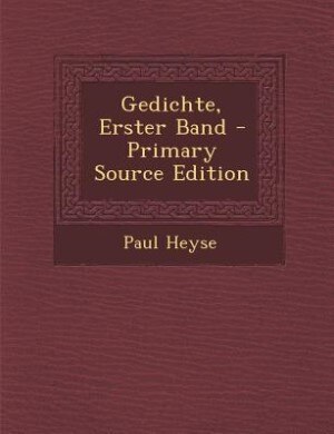 Couverture_Gedichte, Erster Band - Primary Source Edition