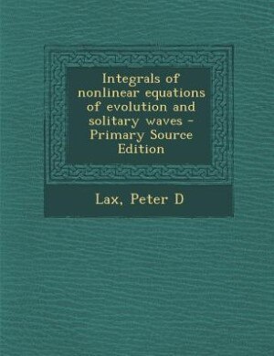 Couverture_Integrals of nonlinear equations of evolution and solitary waves