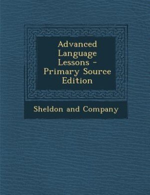 Front cover_Advanced Language Lessons - Primary Source Edition