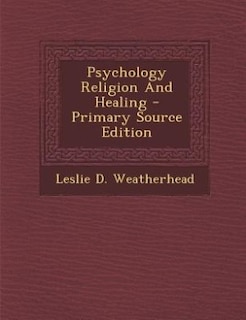 Front cover_Psychology Religion And Healing
