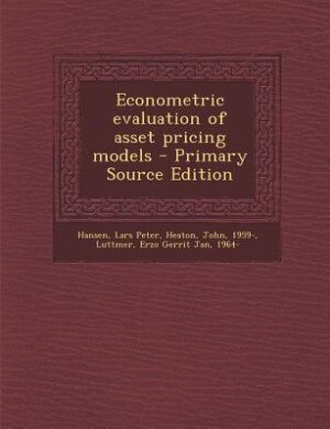 Econometric evaluation of asset pricing models