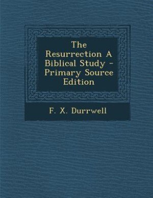 Front cover_The Resurrection A Biblical Study