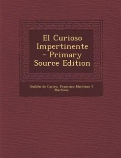 El Curioso Impertinente - Primary Source Edition