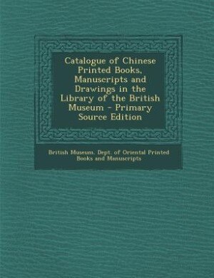 Front cover_Catalogue of Chinese Printed Books, Manuscripts and Drawings in the Library of the British Museum