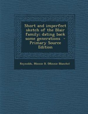 Front cover_Short and imperfect sketch of the Blair family; dating back some generations  - Primary Source Edition