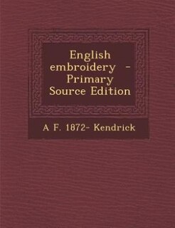 English embroidery  - Primary Source Edition