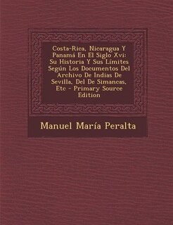 Couverture_Costa-Rica, Nicaragua Y Panamá En El Siglo Xvi