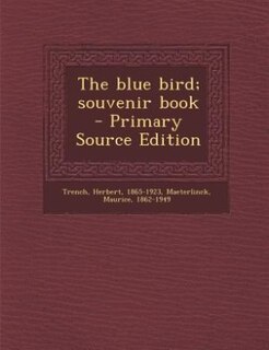 Couverture_The blue bird; souvenir book - Primary Source Edition