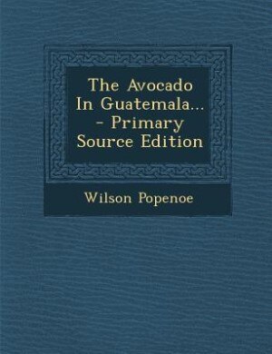 Couverture_The Avocado In Guatemala... - Primary Source Edition