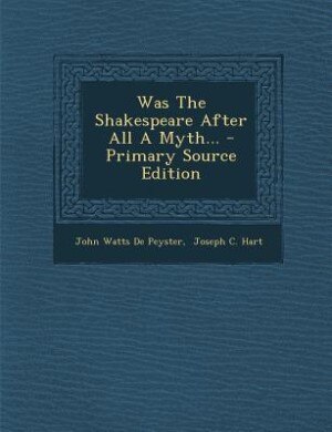 Was The Shakespeare After All A Myth...