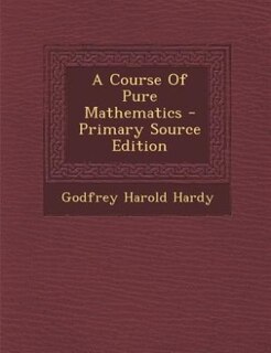 A Course Of Pure Mathematics