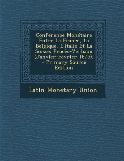 Couverture_Conférence Monétaire Entre La France, La Belgique, L'italie Et La Suisse