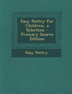 Couverture_Easy Poetry for Children, a Selection - Primary Source Edition