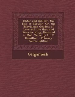 Front cover_Ishtar and Izdubar, the Epic of Babylon