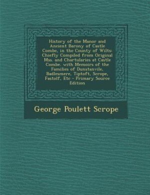 Front cover_History of the Manor and Ancient Barony of Castle Combe, in the County of Wilts