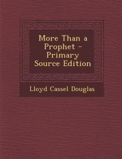 Front cover_More Than a Prophet - Primary Source Edition