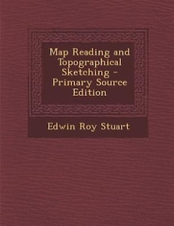 Front cover_Map Reading and Topographical Sketching - Primary Source Edition