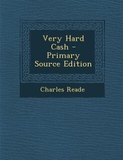Front cover_Very Hard Cash - Primary Source Edition