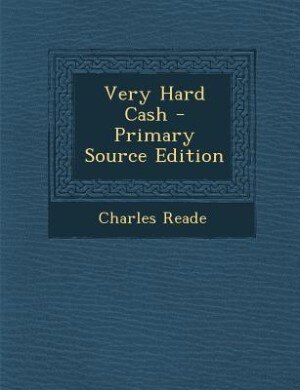 Front cover_Very Hard Cash - Primary Source Edition