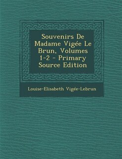 Couverture_Souvenirs De Madame Vigée Le Brun, Volumes 1-2