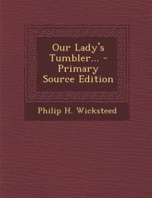 Couverture_Our Lady's Tumbler... - Primary Source Edition