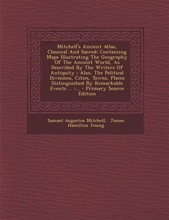 Front cover_Mitchell's Ancient Atlas, Classical And Sacred
