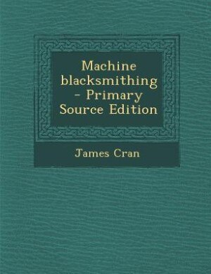 Machine blacksmithing