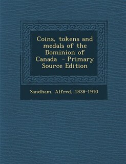 Front cover_Coins, tokens and medals of the Dominion of Canada