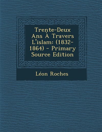 Couverture_Trente-Deux Ans À Travers L'islam