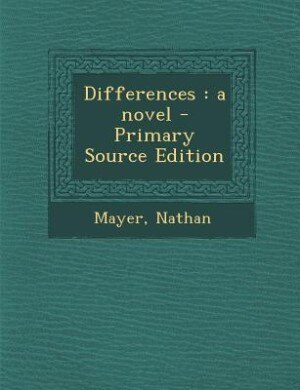 Differences: a novel - Primary Source Edition
