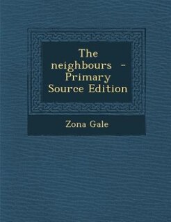 Couverture_The neighbours  - Primary Source Edition