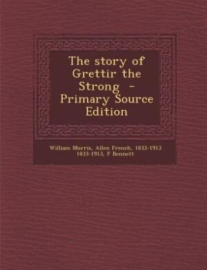 Couverture_The story of Grettir the Strong  - Primary Source Edition