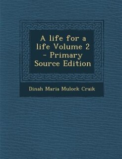 Front cover_A life for a life Volume 2 - Primary Source Edition
